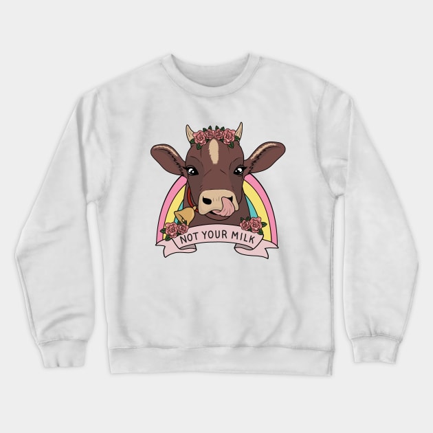 Not your milk Crewneck Sweatshirt by valentinahramov